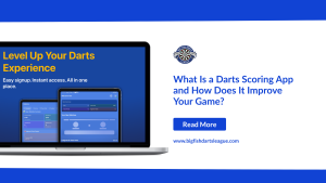 What Is a Darts Scoring App and How Does It Improve Your Game?